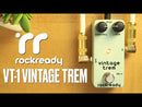 Rockready VT-1 Vintage Trem Pedal