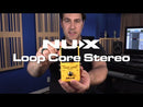 NUX Loop Core Stereo Looper Pedal